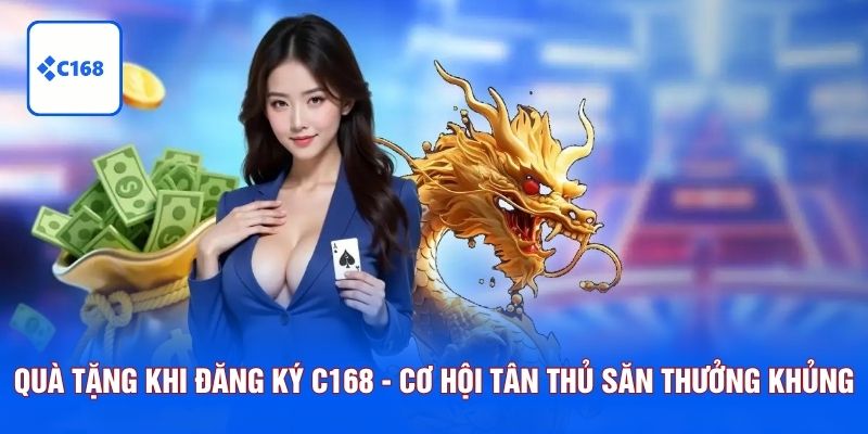 quà tặng khi đăng ký c168