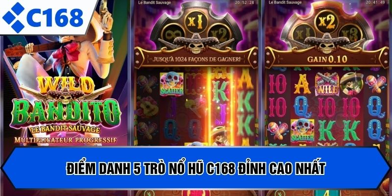 Điểm danh 5 trò nổ hũ C168 đỉnh cao nhất