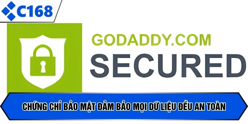 Chứng chỉ bảo mật đảm bảo mọi dữ liệu đều an toàn