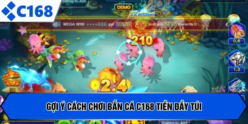 Gợi ý cách chơi bắn cá C168 tiền đầy túi