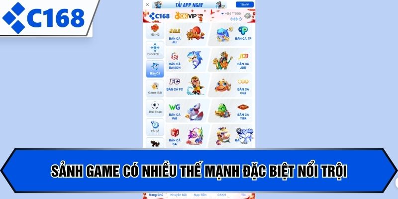 Sảnh game có nhiều thế mạnh đặc biệt nổi trội
